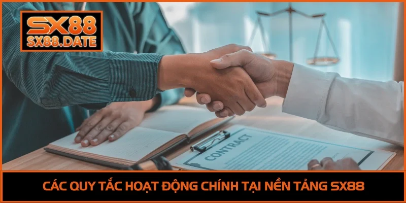 Các quy tắc hoạt động chính tại nền tảng SX88